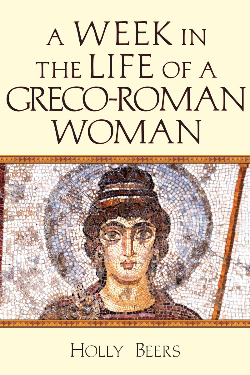 A Week In The Life Of A Greco-Roman Woman