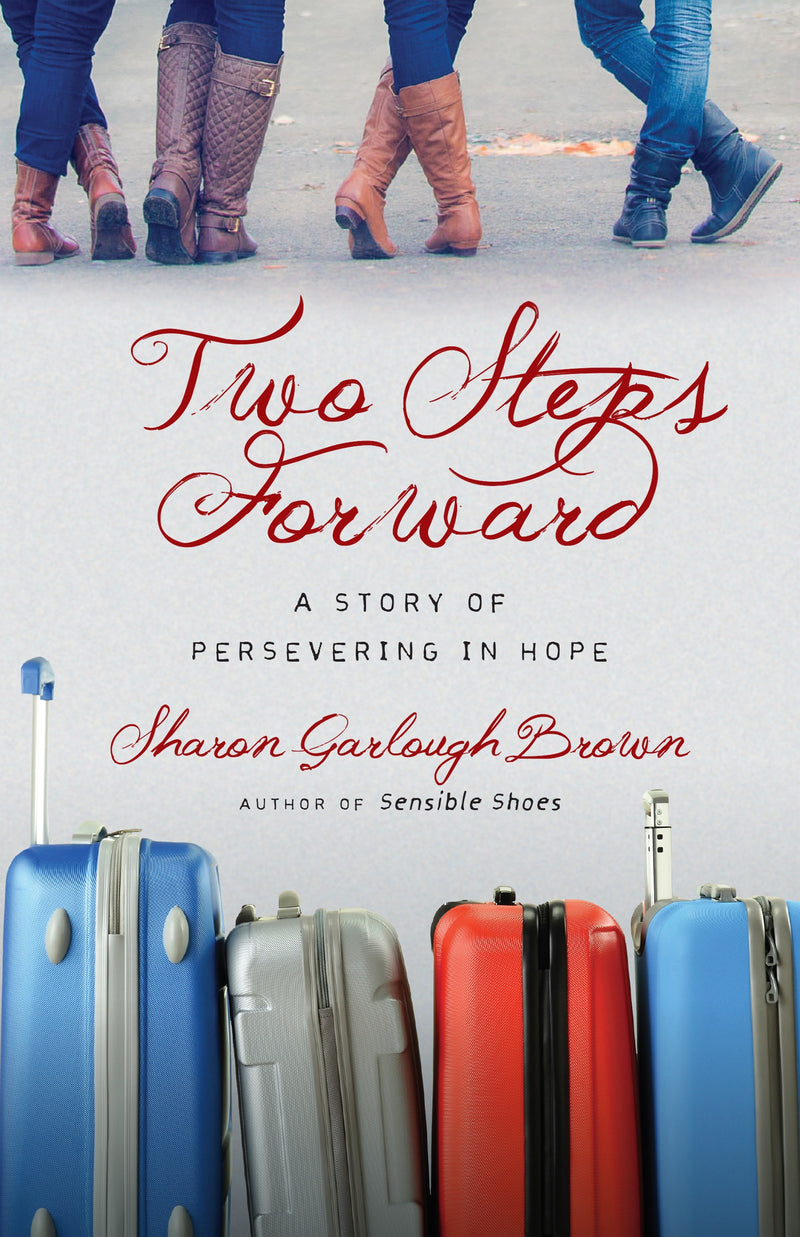 Two Steps Forward: A Story Of Persevering In Hope