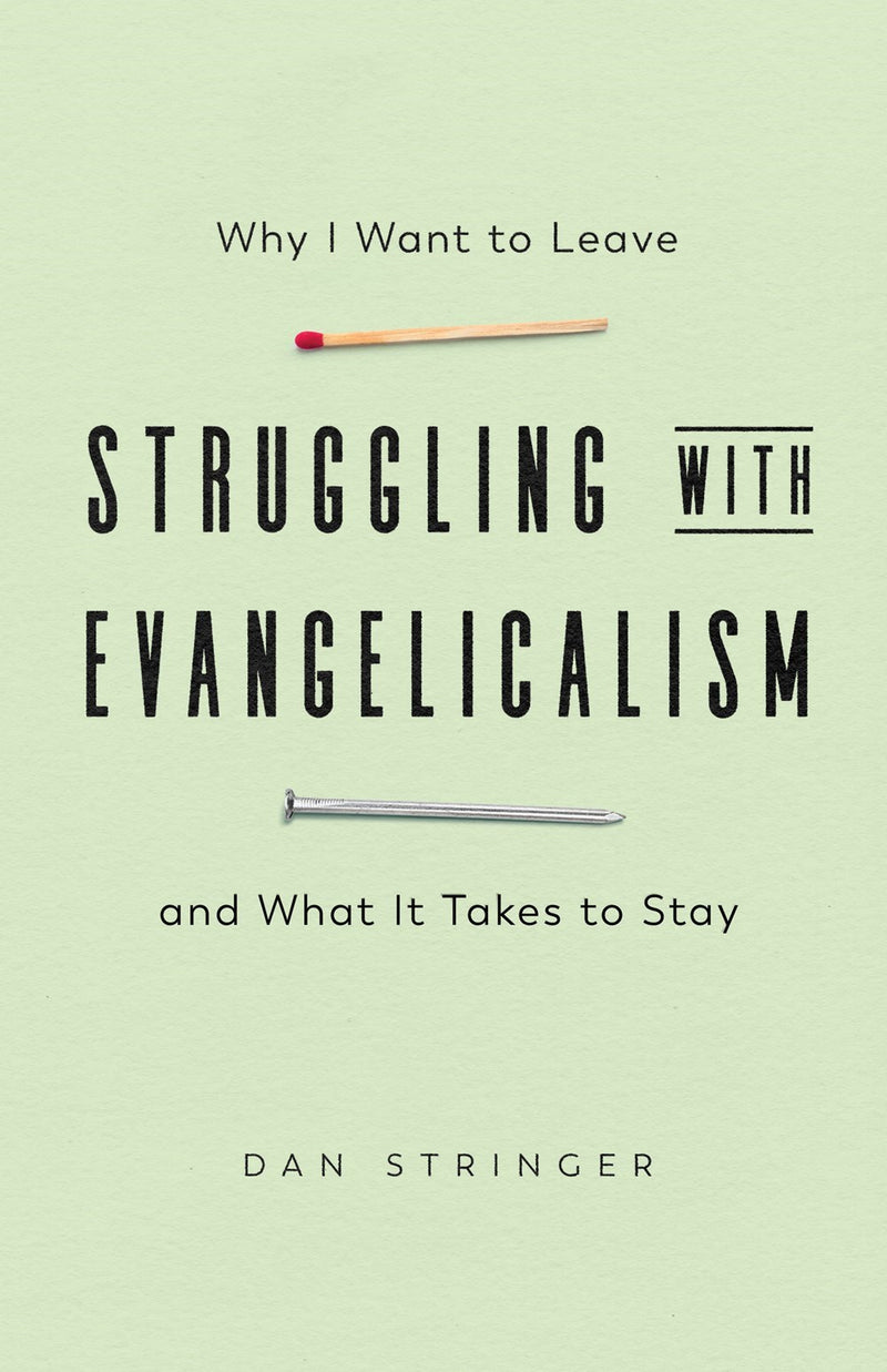 Struggling With Evangelicalism