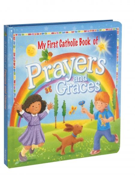 My First Catholic Book Of Prayers And Graces