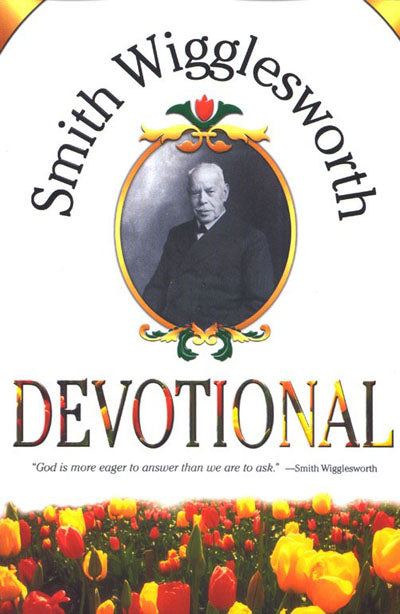 Smith Wigglesworth Devotional