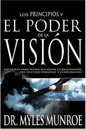 Los Principos Y El Poder De La Visión