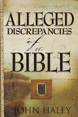 Alleged Discrepancies Of The Bible