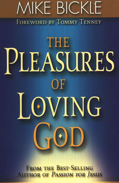 The Pleasures Of Loving God