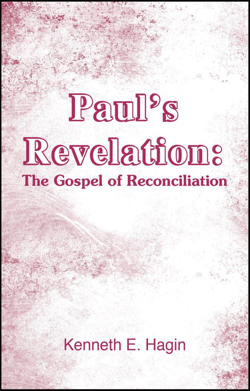 Paul's Revelation: Gospel Of Reconciliation