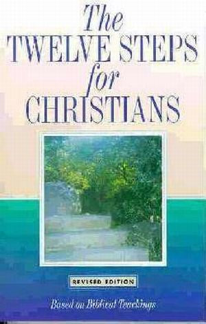 Twelve Steps For Christians