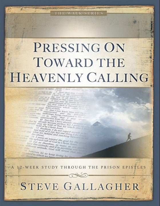 Pressing On Toward The Heavenly Calling