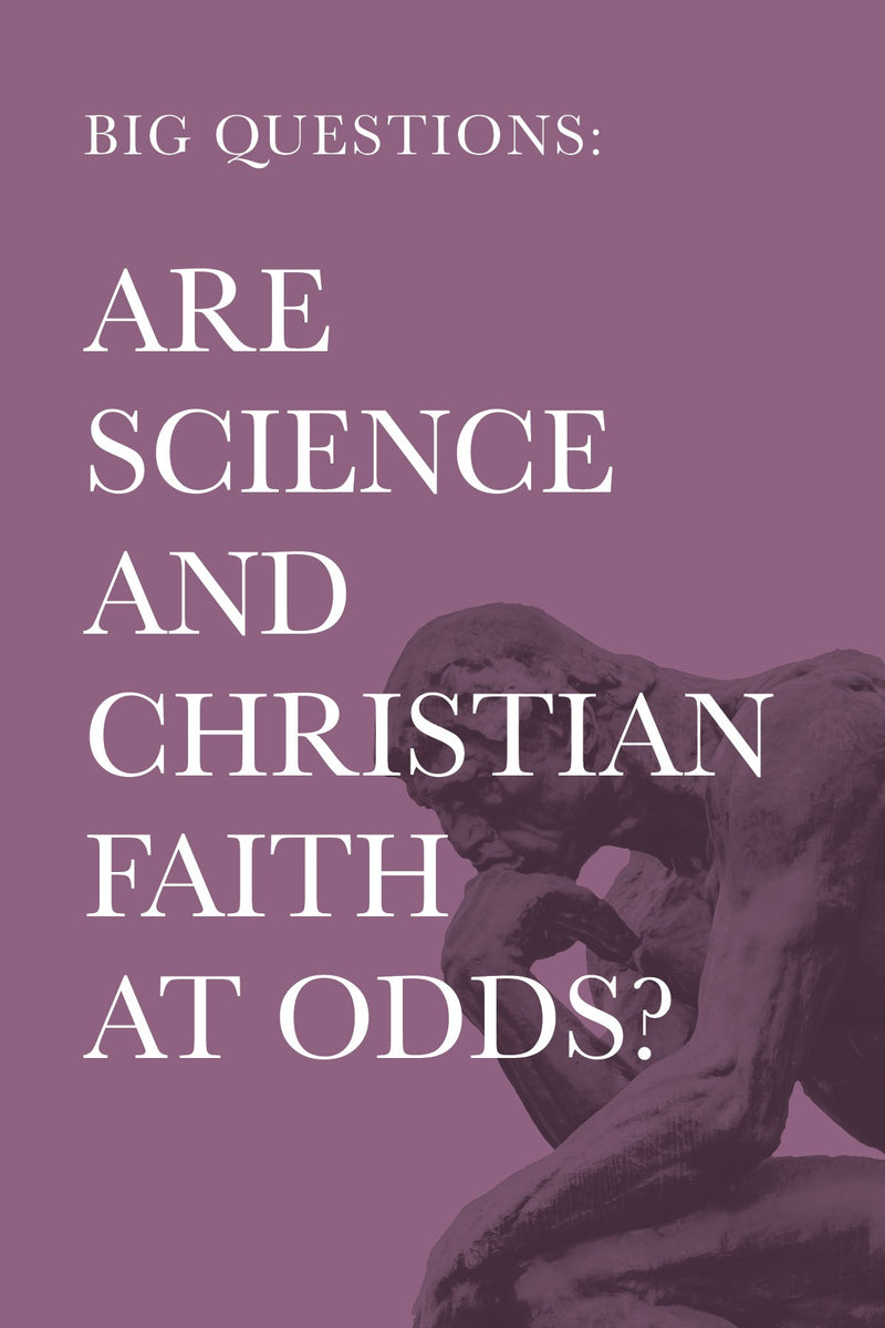 Big Questions: Are Science And Christian Faith At Odds?