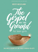 The Gospel On the Ground Teen Girls' Bible Study Book