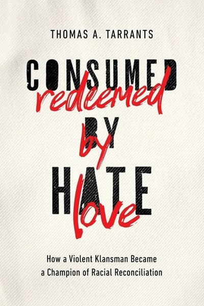 Consumed By Hate  Redeemed By Love