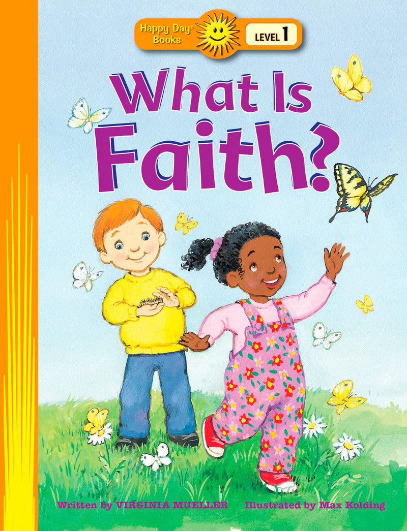 What Is Faith? (Happy Day Books)