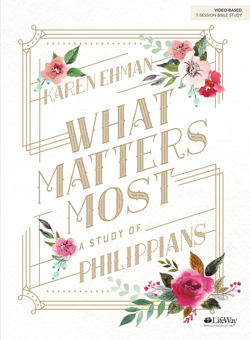 What Matters Most Bible Study Book