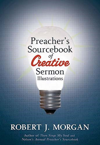 Preacher's Sourcebook For Creative Sermon Illustrations