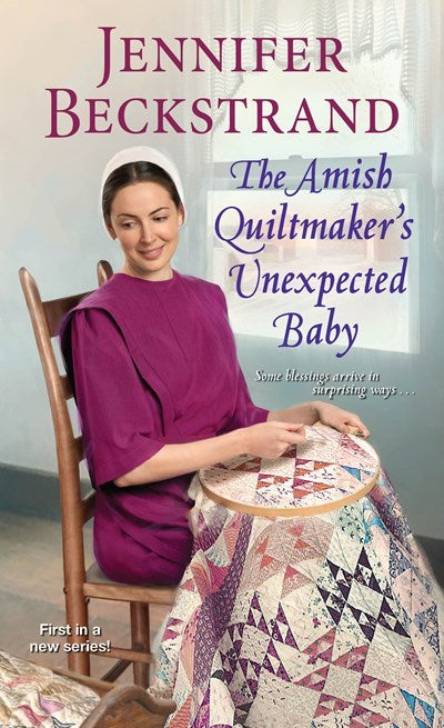 The Amish Quiltmaker's Unexpected Baby (The Amish Quiltmaker