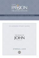 The Book Of John (The Passionate Life Bible Study Series) (2nd Edition)