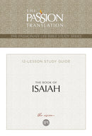 The Book Of Isaiah (The Passionate Life Bible Study Series)