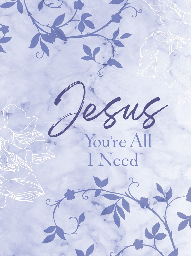 Jesus You're All I Need Devotional (Ziparound)