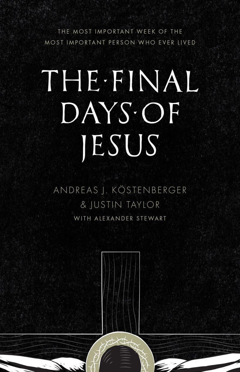 The Final Days Of Jesus