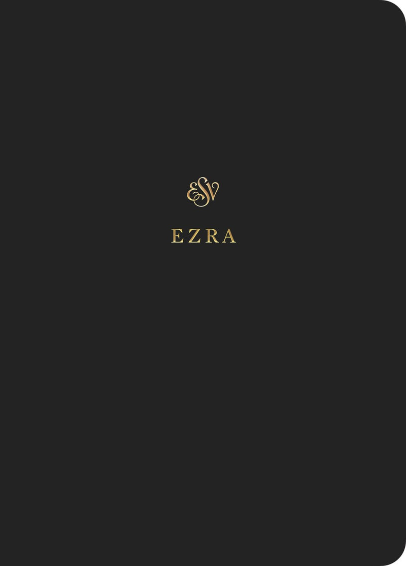 ESV Scripture Journal: Ezra-Black Softcover