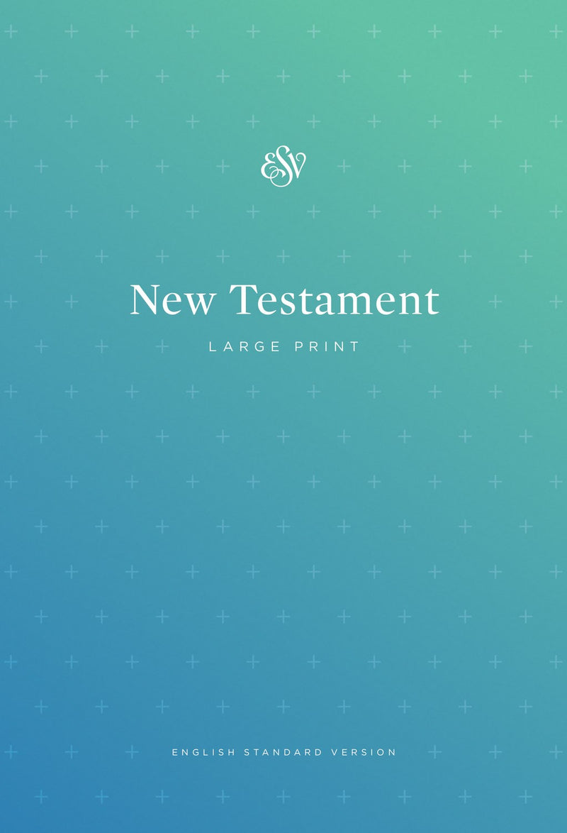 ESV Outreach New Testament/Large Print-Blue Softcover