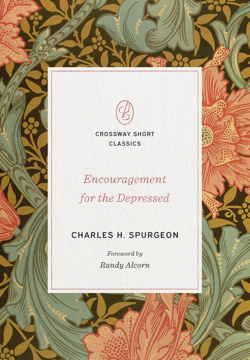 Encouragement For The Depressed (Crossway Short Classics)