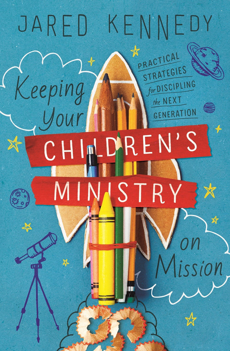 Keeping Your Children's Ministry On Mission