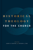 Historical Theology For The Church
