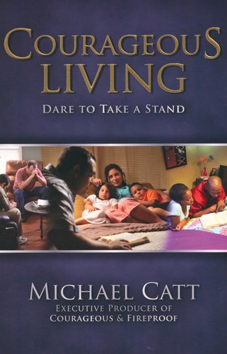 Courageous Living: Dare to Take a Stand