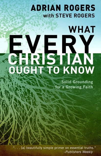 What Every Christian Ought To Know