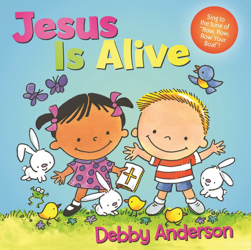 Jesus Is Alive (Cuddle And Sing)