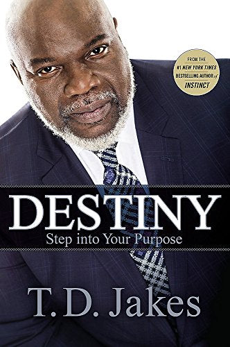 Destiny: Step Into Your Purpose