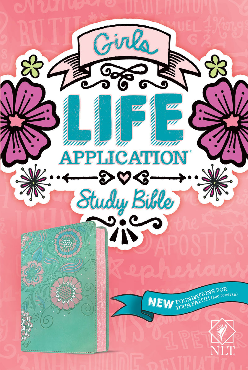 NLT Girls Life Application Study Bible-Teal/Pink Flowers LeatherLike