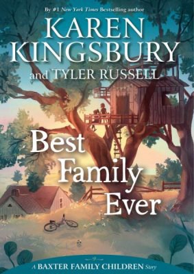 Best Family Ever (Baxter Family Children Story)