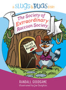 The Society Of Extraordinary Raccoon Society (A Slugs & Bugs Story)