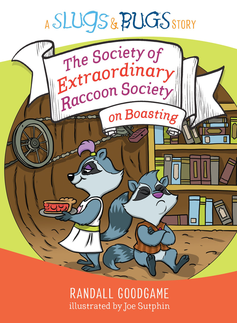 The Society Of Extraordinary Raccoon Society On Boasting (A Slugs & Bugs Story)