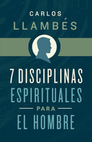 Span-7 Spiritual Disciplines For Men (7 Disciplinas Espirituales Para El Hombre)
