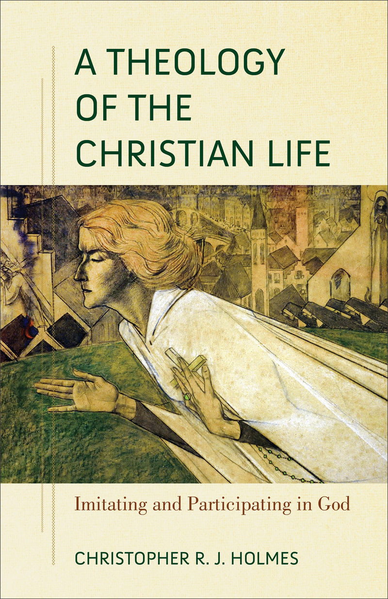 A Theology Of The Christian Life