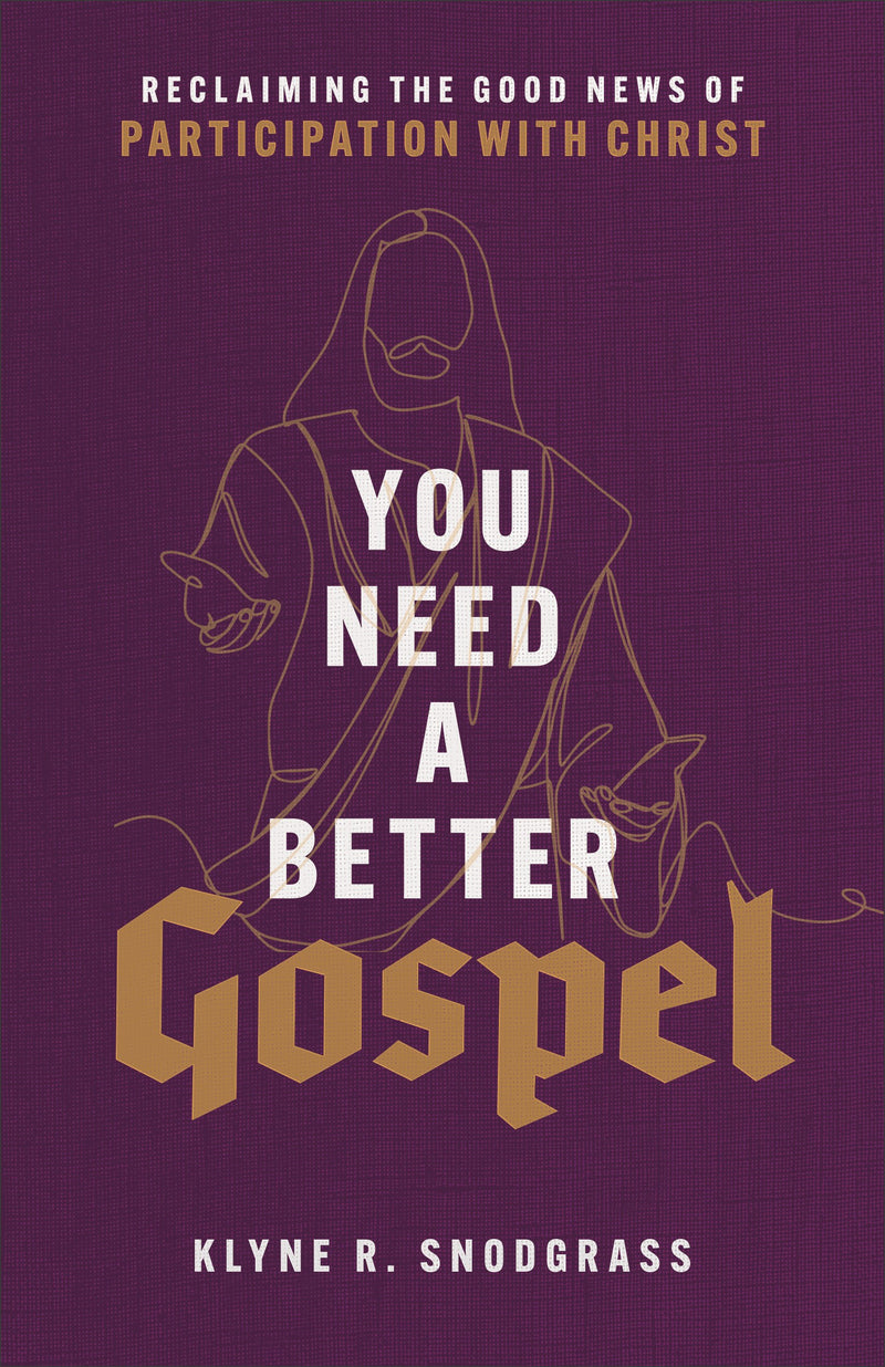 You Need A Better Gospel