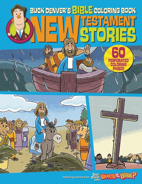 Buck Denver's Bible Coloring Book: New Testament Stories