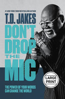 Don't Drop The Mic Large Print