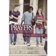 Prayers That Avail Much For The College Years