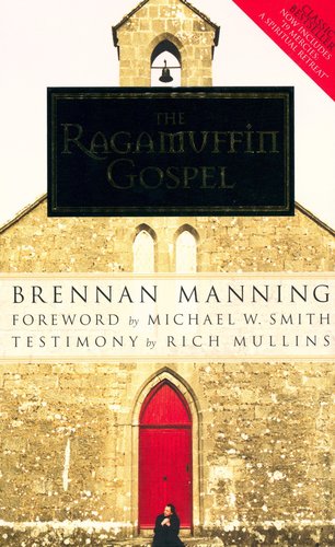 The Ragamuffin Gospel