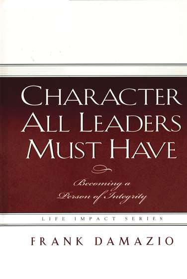 Character All Leaders Must Have