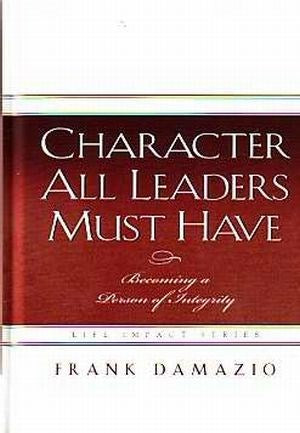 Character All Leaders Must Have 