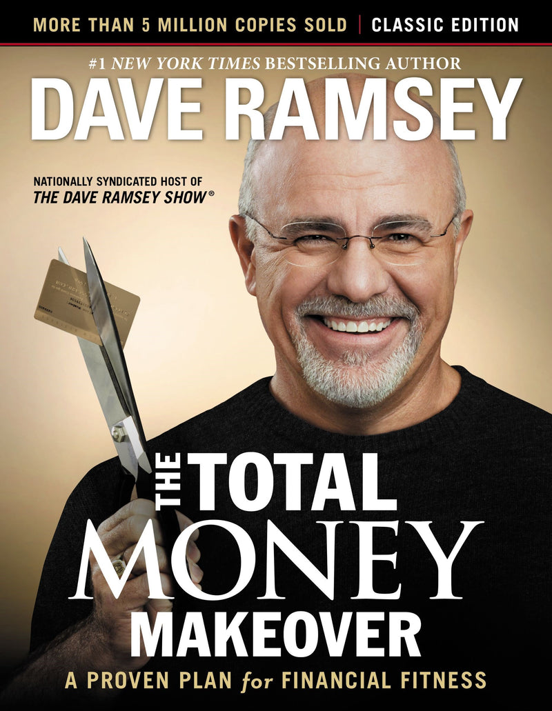 The Total Money Makeover: Classic Edition