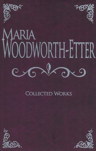 Maria Woodworth-Etter: Collected Works