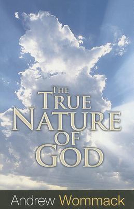 The True Nature Of God