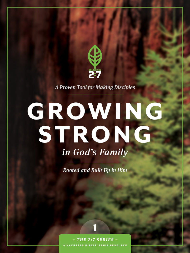 Growing Strong In God's Family (2:7 Series V1)