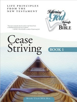 Cease Striving Book 1 (Following God Christian Living)