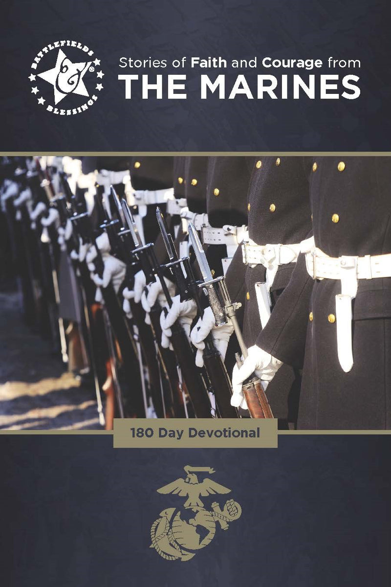 Stories Of Faith And Courage From The Marines (Battlefields & Blessings)